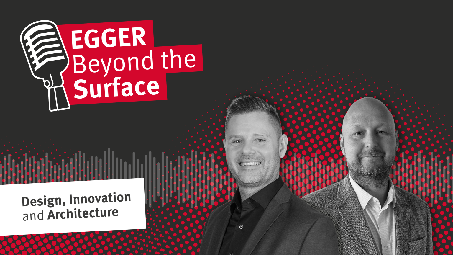 EGGER Beyond the Surface: Design, Innovation & Family Values